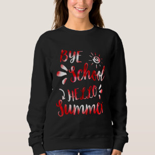 Tschüss Schule Hallo Sommer Tie Dye   Lehrer Somme Sweatshirt