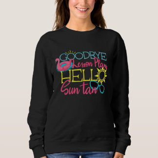 Tschüss Unterrichtspläne Hallo Sonnenbräune Lehrer Sweatshirt