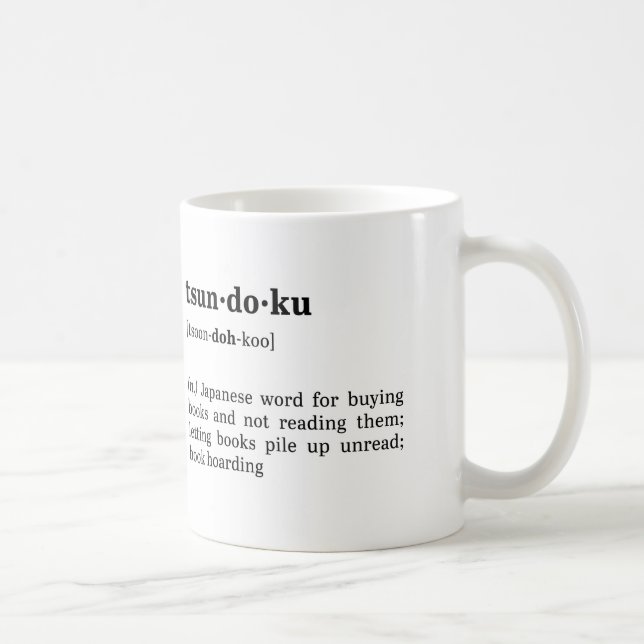 Tsundoku Definition und Aussprache Tasse (Rechts)