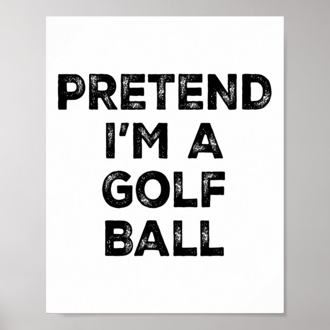 Tu als Golfball Faules Halloween-Kostüm  Poster (Vorne)