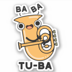 Tu-ba Funny Tuba Puns Aufkleber