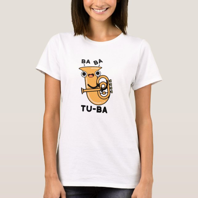 Tu-ba Funny Tuba Puns T-Shirt (Vorderseite)
