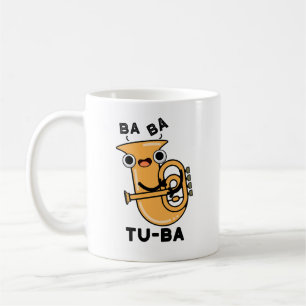 Tu-ba Lustige Tuba Wortspiele  Kaffeetasse