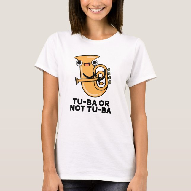Tu-ba oder nicht Tu-ba Funny Shakespeare Tuba Pun T-Shirt (Vorderseite)