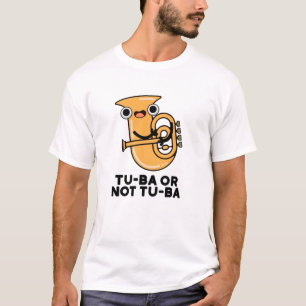 Tu-ba oder nicht Tu-ba Funny Shakespeare Tuba Pun T-Shirt