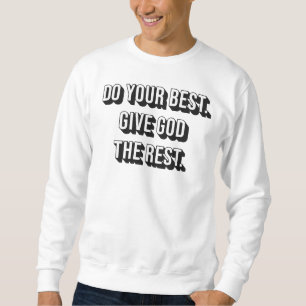 Tu dein bestes Verlassen Gott Die Erholung - Chris Sweatshirt