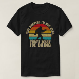 Tu einfach so, als wäre ich nicht hier, DAS IST, W T-Shirt