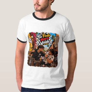 Tu Fodo Mare Voldo — Friends Today Rivals Still Go T-Shirt