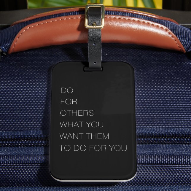 Tu für andere, was du ihnen Will, für dich zu tun Gepäckanhänger (Vorderseite Insitu 2)