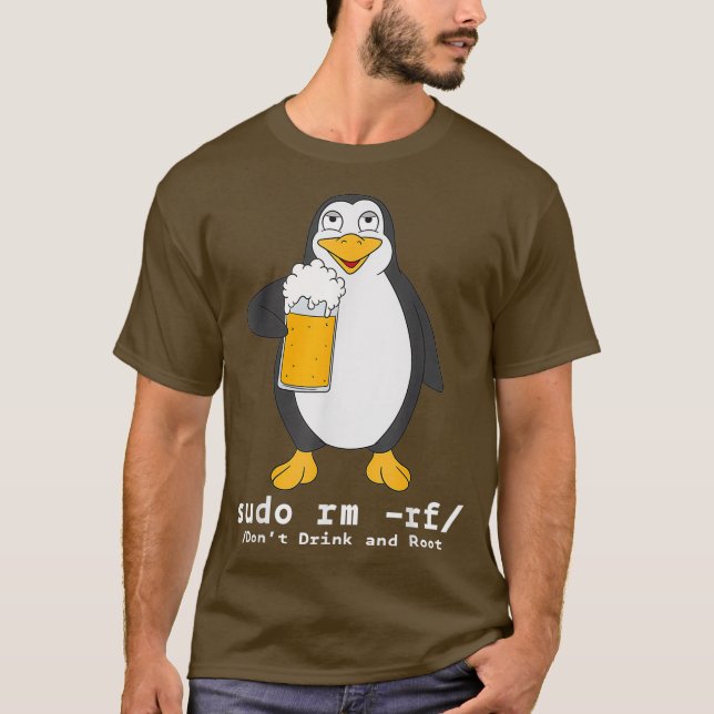 Tu Linu Penguin Sudo Rm Rf  Computerfreak Beer T-Shirt (Vorderseite)