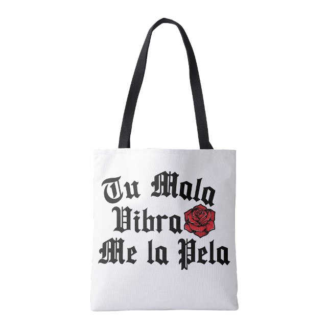 Tu mala vibria me la pela Einkaufstasche (Funny Mexican saying tote bag)