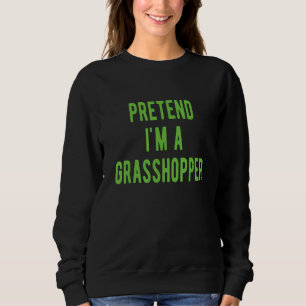 Tu so, als ob er ein Grasshopper-Kostüminsekt Love Sweatshirt