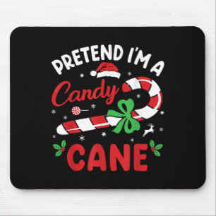 Tu so, als ob ich eine Candy Cane hätte - Weihnach Mousepad
