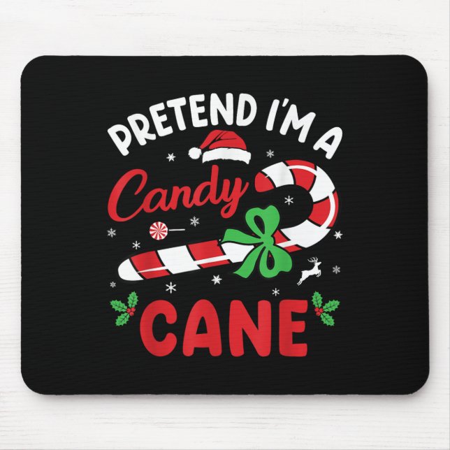 Tu so, als ob ich eine Candy Cane hätte - Weihnach Mousepad (Vorne)