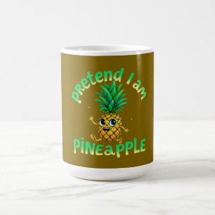 Tu so, als wäre ich Ananas - Funny & Niedlich Trop Kaffeetasse