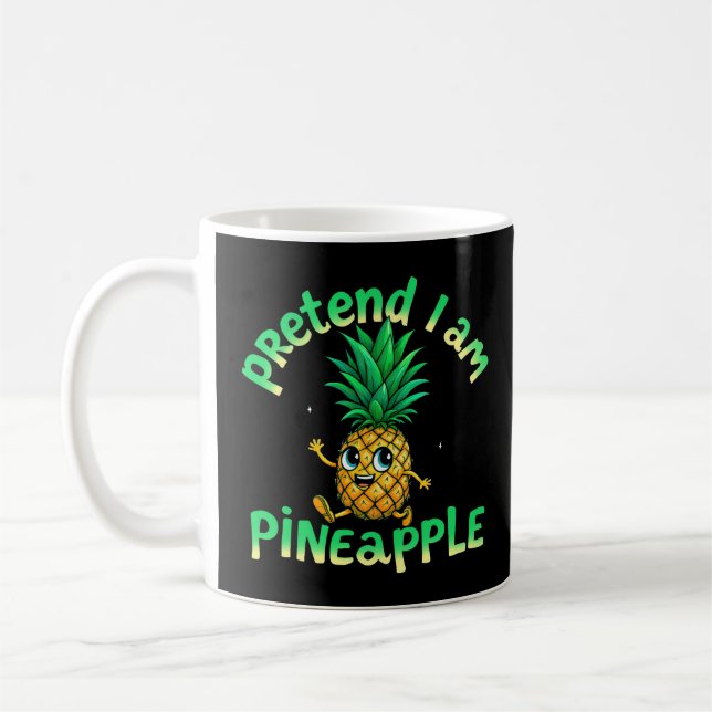 Tu so, als wäre ich Ananas - Funny & Niedlich Trop Kaffeetasse (Links)