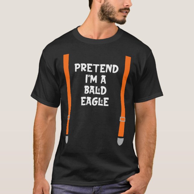 Tu so, als wäre ich Bald Eagle Lazy Halloween-Part T-Shirt (Vorderseite)