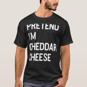 Tu so, als wäre ich Cheddar Käsekostüm für Männer T-Shirt