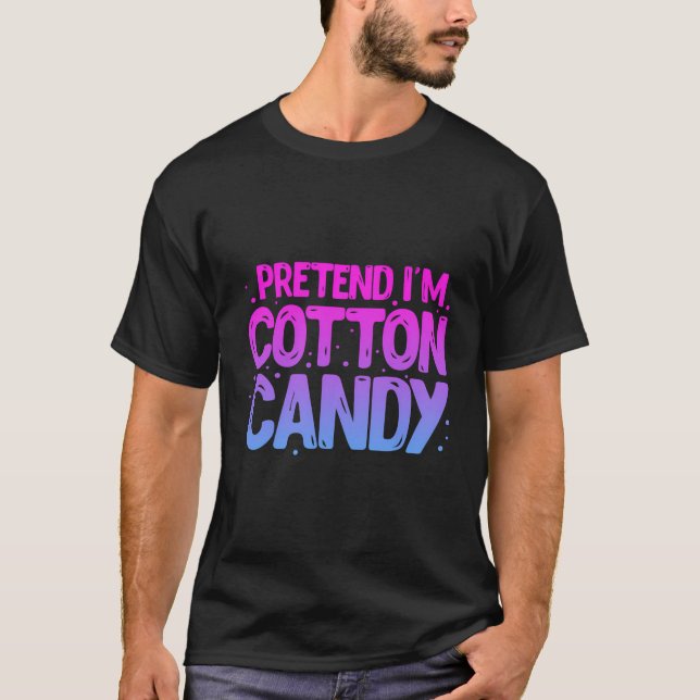 Tu so, als wäre ich Cotton Candy Cotton Candy T-Shirt (Vorderseite)