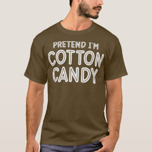 Tu so, als wäre ich Cotton Candy Easy Halloween Ko T-Shirt