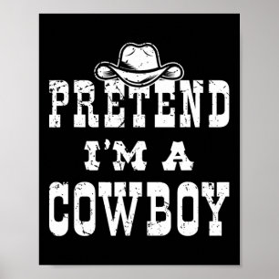Tu so, als wäre ich Cowboy Teen Fun Cowboy Kid Cos Poster