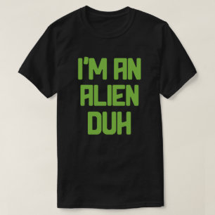Tu so, als wäre ich ein Alien-Easy Halloween-Kostü T-Shirt