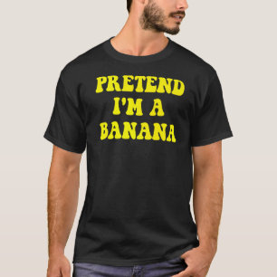 Tu so, als wäre ich ein Banana-Lazy Halloween-Kost T-Shirt