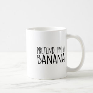 Tu so, als wäre ich ein Bananenfunny Lazy Hallowee Kaffeetasse