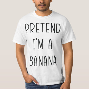 Tu so, als wäre ich ein Bananenlustiges Halloween- T-Shirt