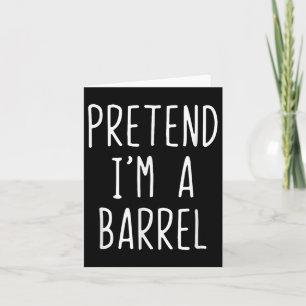Tu so, als wäre ich ein Barrel-Kostüm Halloween Fu Karte