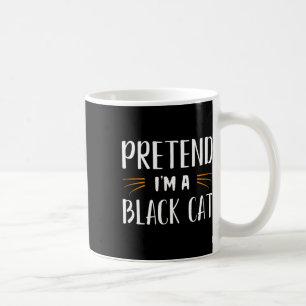 Tu so, als wäre ich ein Black Cat Kostüm Party Fun Kaffeetasse