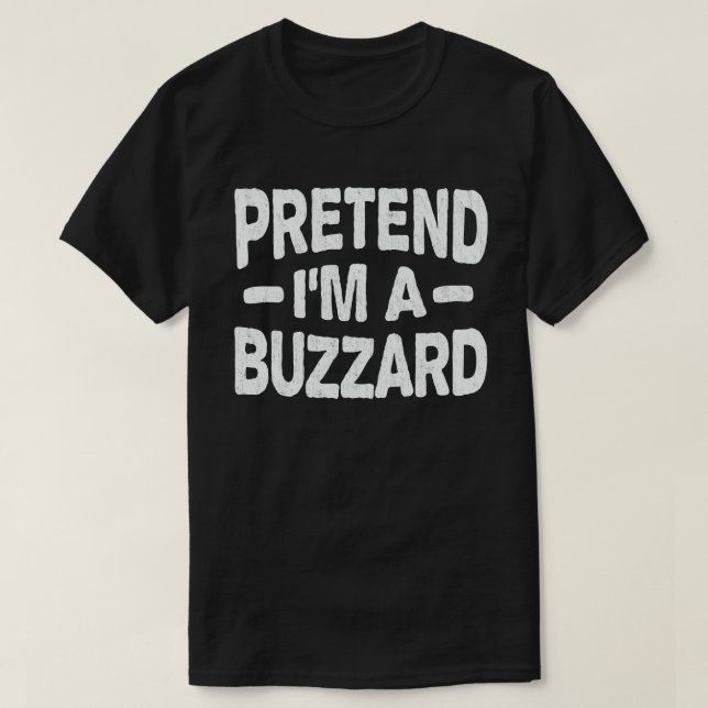 Tu so, als wäre ich ein Buzzard Funny Easy Hallowe T-Shirt (Design vorne)