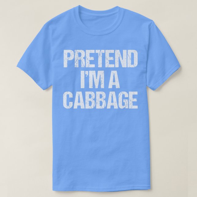 Tu so, als wäre ich ein Cabbage Costume Funny Lazy T-Shirt (Design vorne)