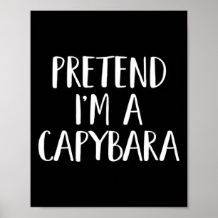 Tu so, als wäre ich ein Capyra Costume Fun Hallowe Poster