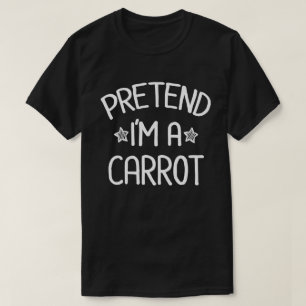 Tu so, als wäre ich ein Carrot Funny Easy Hallowee T-Shirt