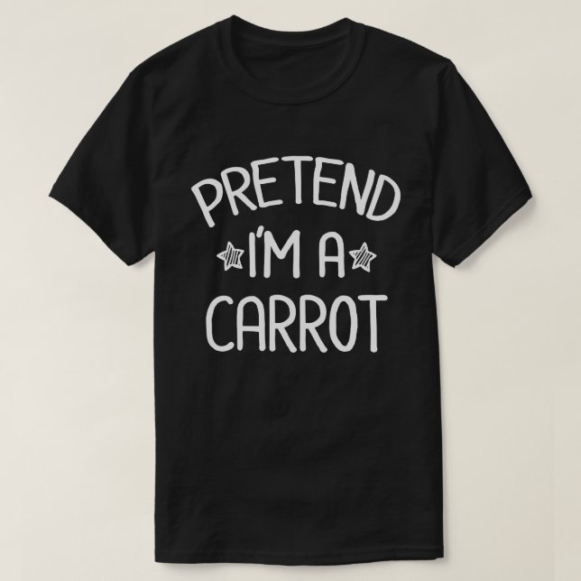 Tu so, als wäre ich ein Carrot Funny Easy Hallowee T-Shirt (Design vorne)