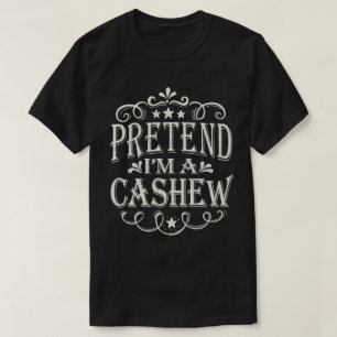 Tu so, als wäre ich ein Cashew Easy Lazy Halloween T-Shirt