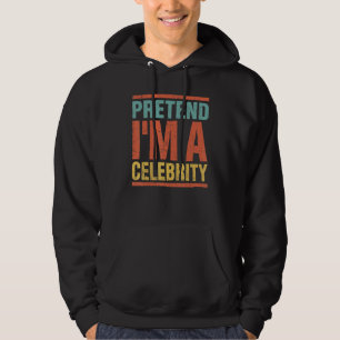 Tu so, als wäre ich ein Celebrity Last Minute Lazy Hoodie