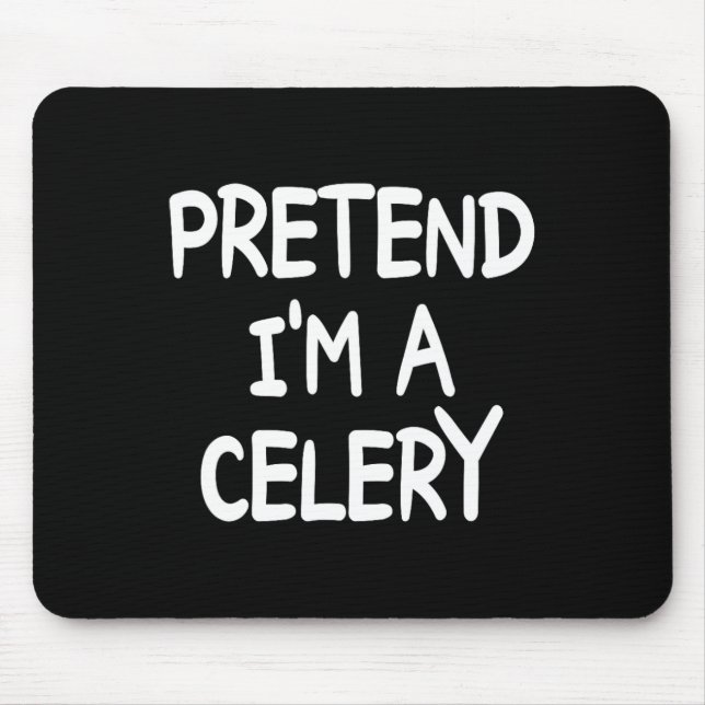 Tu so, als wäre ich ein Celery Costume Halloween C Mousepad (Vorne)