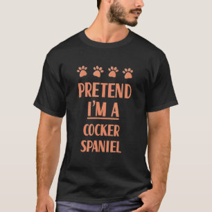 Tu so, als wäre ich ein Cocker Spaniel Outfit Span T-Shirt