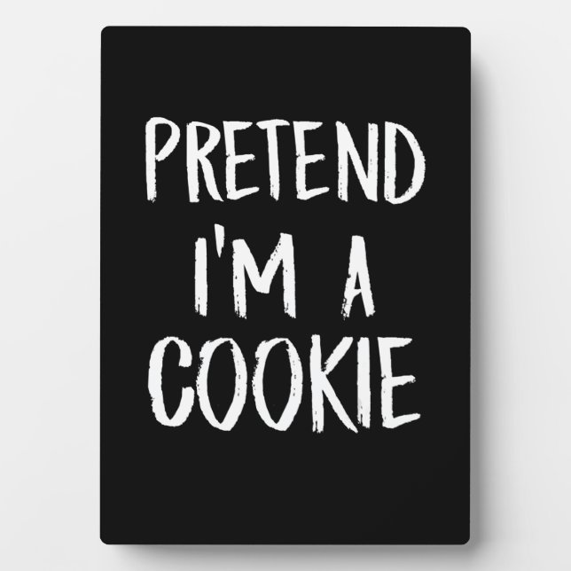 Tu so, als wäre ich ein Cookie | Witziges Hallowee Fotoplatte (Vorderseite)
