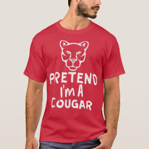 Tu so, als wäre ich ein Cougar - Funny Lazy Hallow T-Shirt
