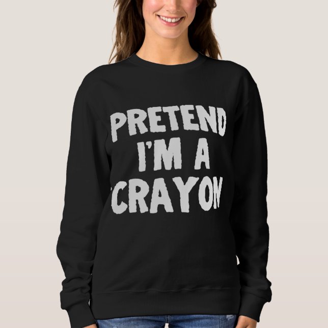 Tu so, als wäre ich ein Crayon Funny Halloween Spa Sweatshirt (Vorderseite)