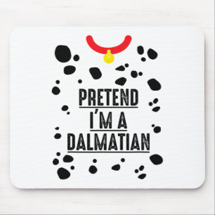 Tu so, als wäre ich ein Dalmatiner Halloween-Kostü Mousepad