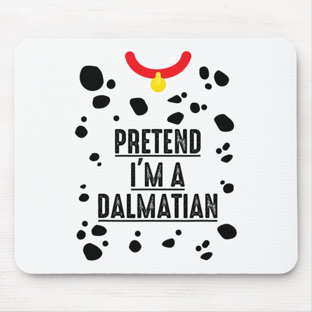 Tu so, als wäre ich ein Dalmatiner Halloween-Kostü Mousepad (Vorne)
