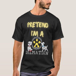 Tu so, als wäre ich ein Dalmatiner Kostüm Lazy Hal T-Shirt