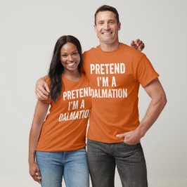 Tu so, als wäre ich ein Dalmatiner zwischen Matchi T-Shirt