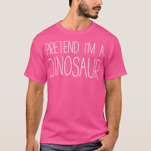 Tu so, als wäre ich ein Dinosaurier Shirt Erwachse (Vorderseite)