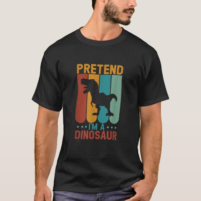 Tu so, als wäre ich ein Dinosaurierhalloween T-Shirt (Vorderseite)