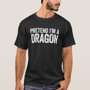 Tu so, als wäre ich ein Drachen, das sich auf die  T-Shirt
